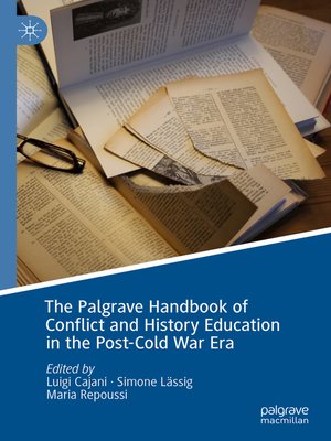 cover image of The Palgrave Handbook of Conflict and History Education in the Post-Cold War Era